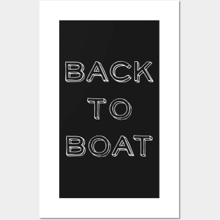 Back to Boat t-shirt Posters and Art